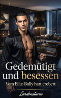 Gedemütigt und besessen