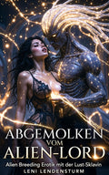 Abgemolken vom Alien-Lord